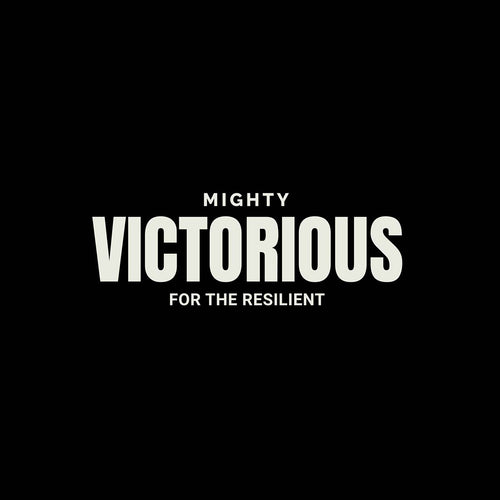 MIGHTY AND VICTORIOUS